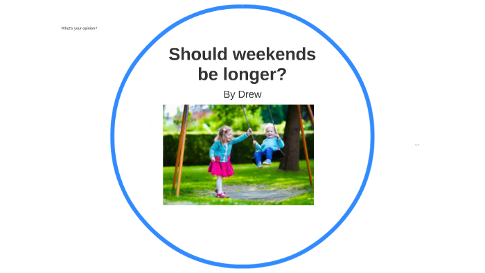 longer weekends essay