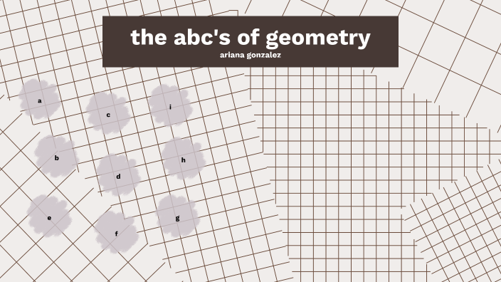 the abc’s of geometry by Ariana Gonzalez on Prezi