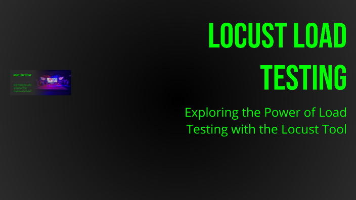 Locust Load Testing by Zuhaib Hassan on Prezi