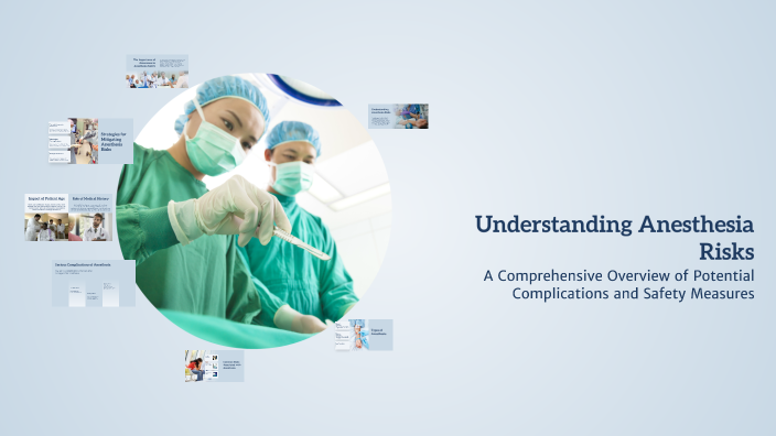 Understanding Anesthesia Risks by sa ba on Prezi