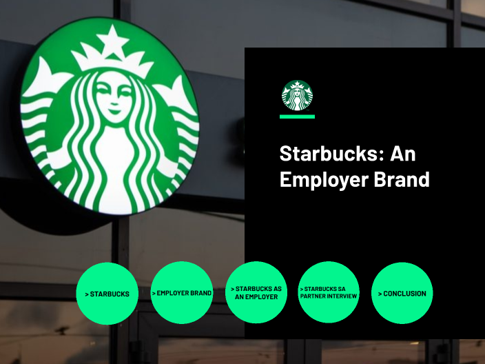 Starbucks: An Employer Brand by Kiki Cidraas on Prezi