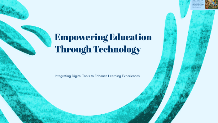 Empowering Education Through Technology by Latif Nasir on Prezi