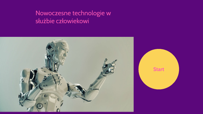 Nowoczesne Technologie W Służbie Człowiekowi By Bartek Piela On Prezi