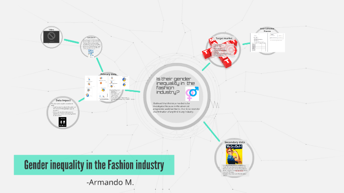 Gender inequality in the Fashion industry by Armando on Prezi