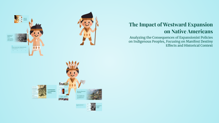 The Impact of Westward Expansion on Native Americans by Ewen Osuna ...