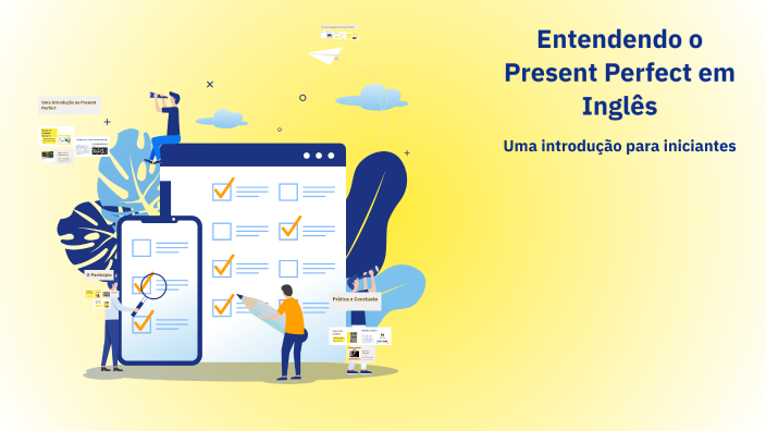 Entendendo o Present Perfect em Inglês by Nathalia Lopes Ribeiro on Prezi