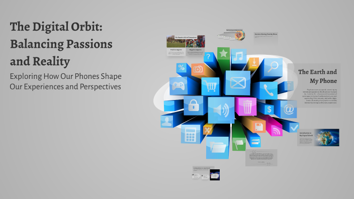 The Digital Orbit: Balancing Passions and Reality by Diya Gogia on Prezi