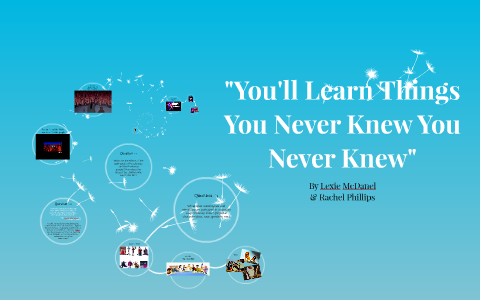 "You'll Learn Things You Never Knew You Never Knew" by Rachel
