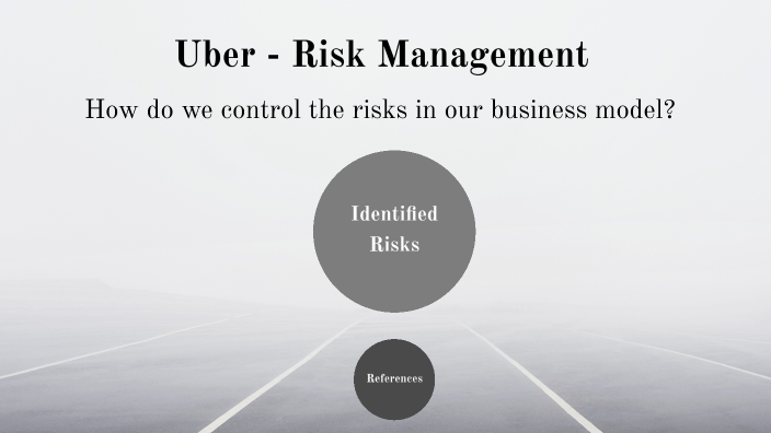 Uber - Risk Management by Lori Herrick on Prezi