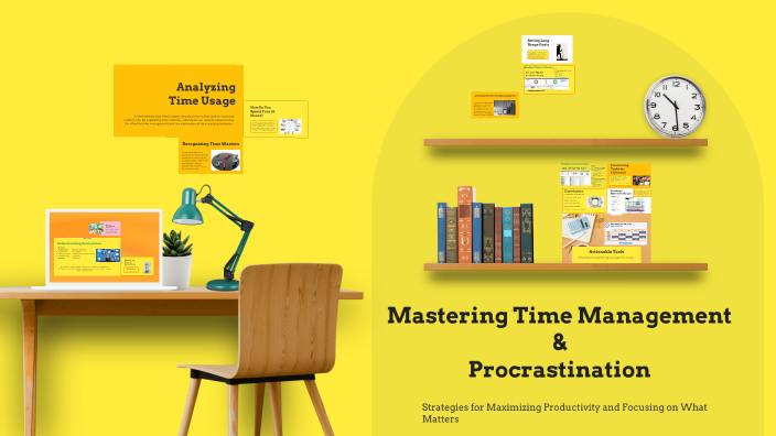 Mastering Time Management by Andre Christie on Prezi