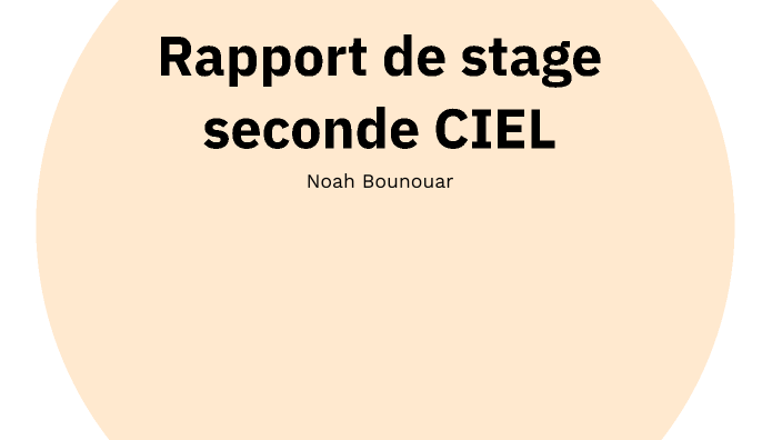 RAPPORT DE STAGE 2nd CIEL by Noah Bounouar on Prezi