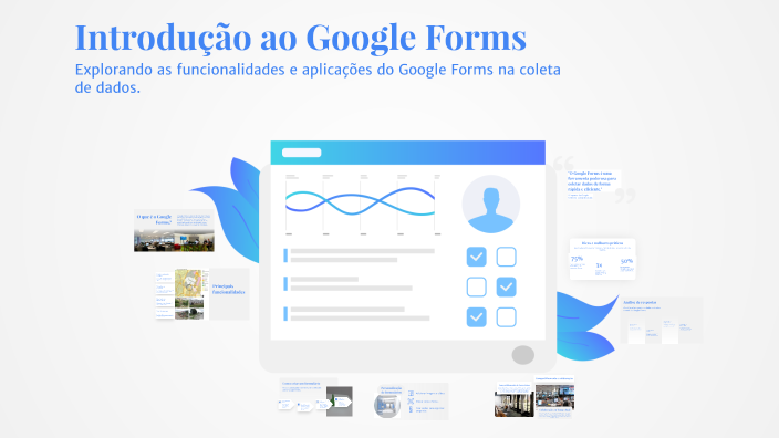 Introdução ao Google Forms by JOYCE MOREIRA DOS SANTOS on Prezi