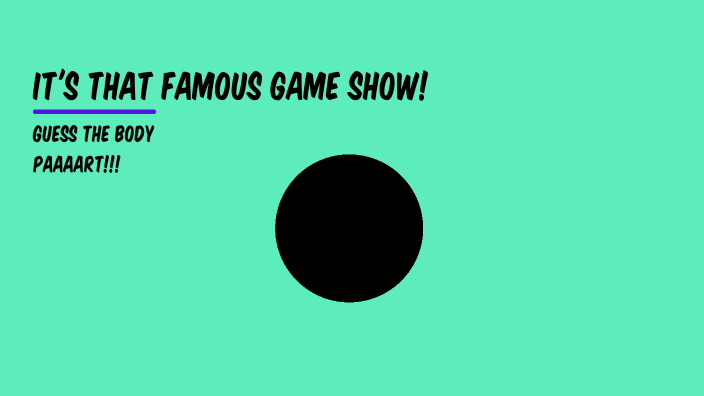 Guess the Body Part... by Cían Rae Adams Gibson on Prezi