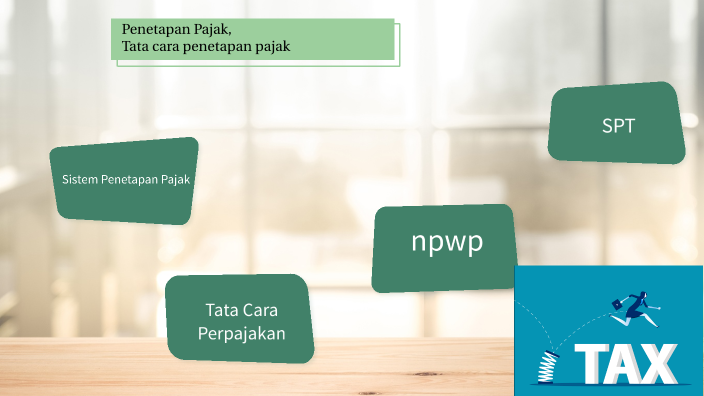 Penetapan Pajak Menjelaskan Tata cara penetapan pajak by alifio ...