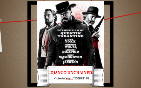 Django Unchained By On Prezi Next