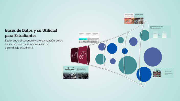 Bases de Datos y su Utilidad para Estudiantes by Ana ATENCIa on Prezi
