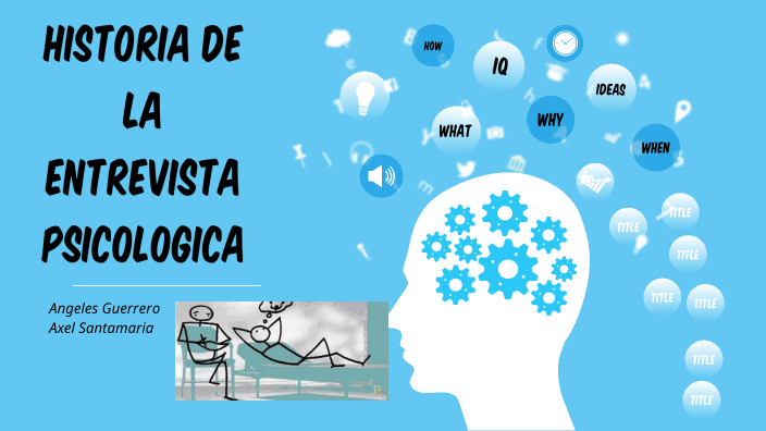 HISTORIA DE LA ENTREVISTA PSICOLOGICA by María de los Ángeles Guerrero
