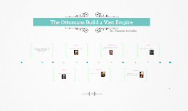 The Ottomans Build A Vast Empire By Naomi Sawabe - roblox build a vast empire tutorial