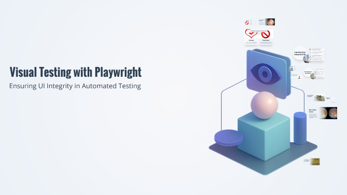 Visual Testing with Playwright by Кирило Алексеєнко on Prezi