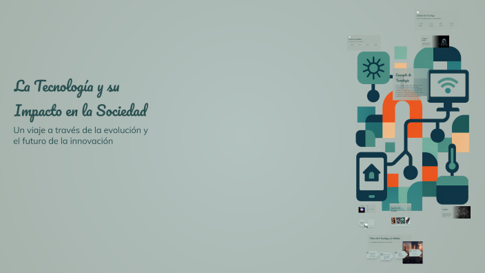La Tecnología y su Impacto en la Sociedad by Cata E. on Prezi