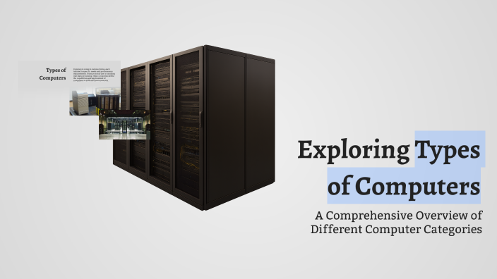 Exploring Types of Computers by buynna on Prezi
