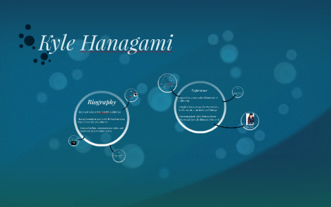 KYLE HANAGAMI by Luisa Correa on Prezi