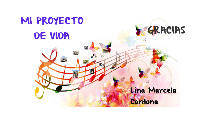 MI PROYECTO DE VIDA by Lina Marcela on Prezi