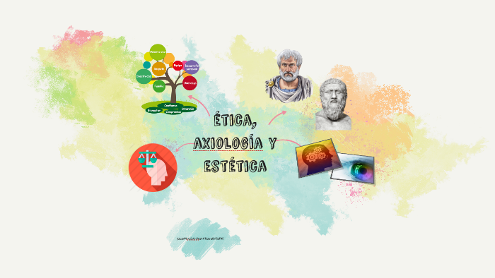 Ética Axiología Y Estética By Jocsan Aldahir Santos Silvestre On Prezi Next 3451