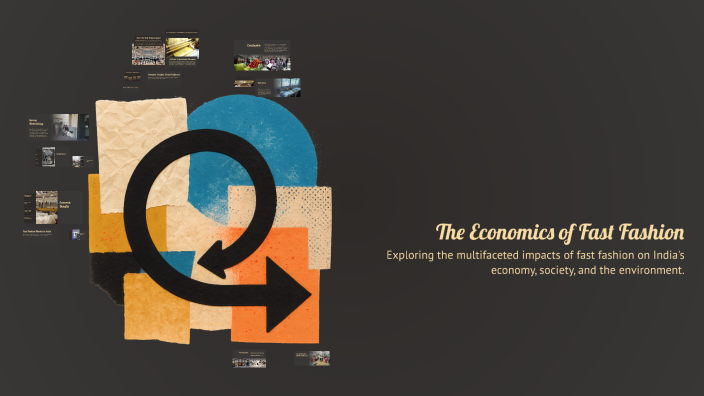 The Economics of Fast Fashion by on Prezi