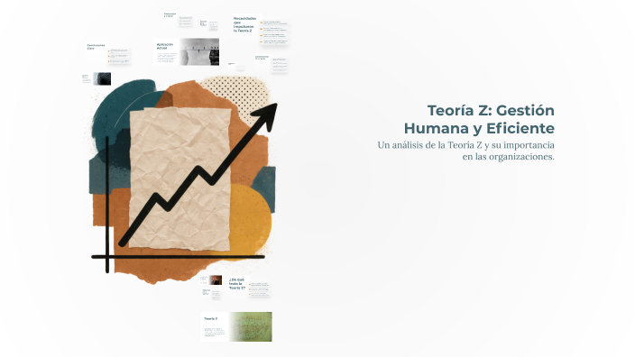 Teoría Z: Gestión Humana y Eficiente by giuseppe alvarez on Prezi