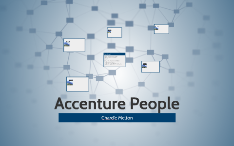 Accenture People by charde melton on Prezi