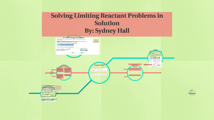Solving Limiting Reactant Problems in Solution by Sydney Hall on Prezi