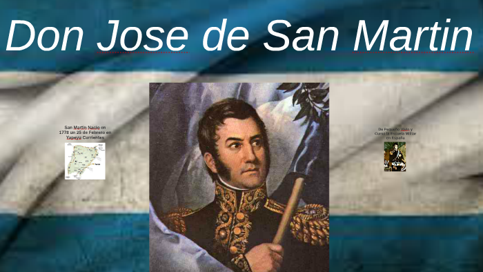 Don Jose de San Martin by Franco DX on Prezi