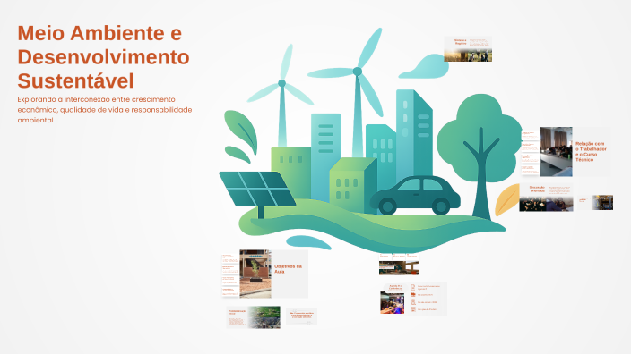 Meio Ambiente e Desenvolvimento Sustentável by Ana Gabriella on Prezi