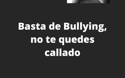 Basta de Bullying - No te quedes callado by Cristina Sevillano