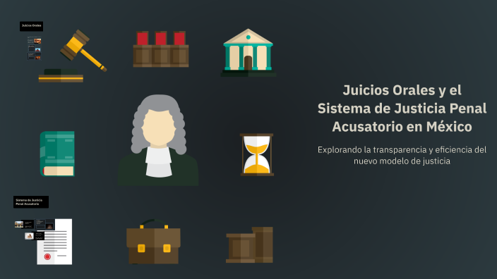 Juicios Orales y el Sistema de Justicia Penal Acusatorio en México by ...
