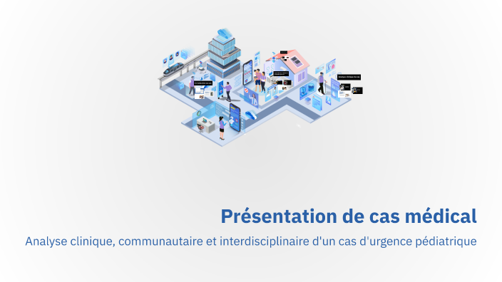 Présentation de cas médical by gaia melideo on Prezi