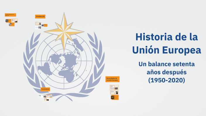 Historia de la Unión Europea by Jaquelyne Lisbeth Magaña Bernal on Prezi