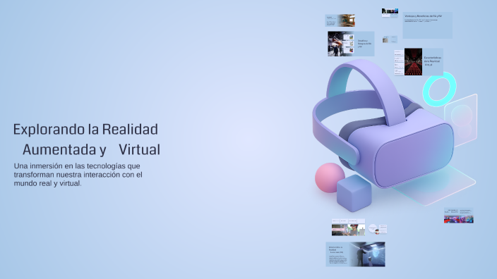 Explorando la Realidad Aumentada y Virtual by Alexis Peña on Prezi