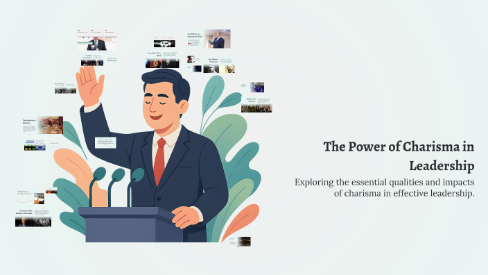 The Power of Charisma in Leadership by Rehman Aslanov on Prezi