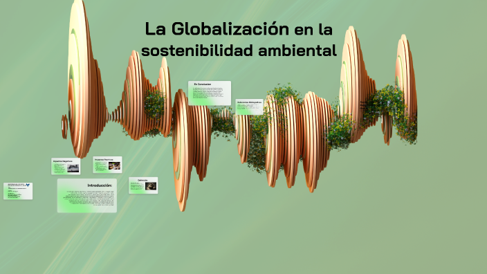 Como Influye La Globalizacion En El Medio Ambiente prezi.com