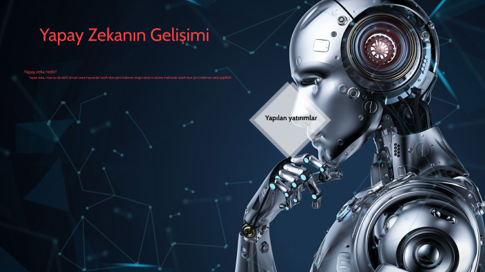 Yapay zekanın gelişimi-Sunum by Yağız Efe ERSÖZ on Prezi
