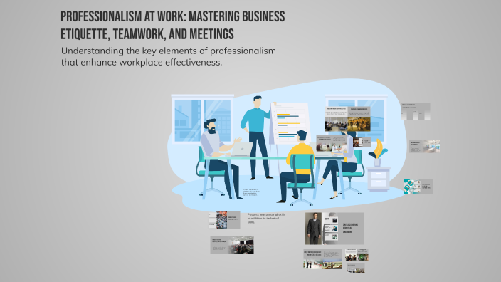 Professionalism at Work: Mastering Business Etiquette, Teamwork, and ...