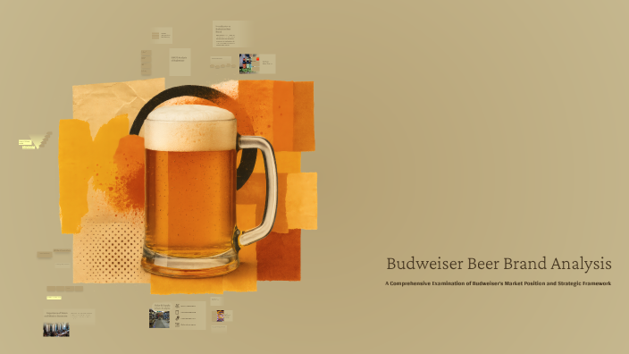Budweiser Beer Brand Analysis by Kushagra Bansal on Prezi