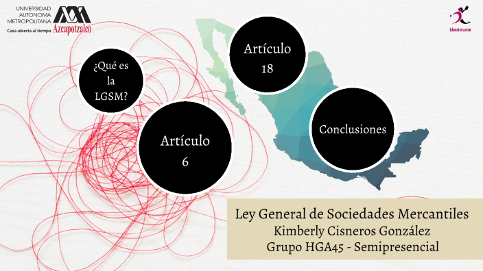 Ley General de Sociedades Mercantiles by KIMBERLY CISNEROS GONZALEZ on