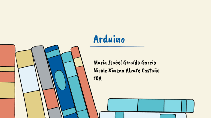 Introducción a Arduino by maria nicol alzate giraldo on Prezi
