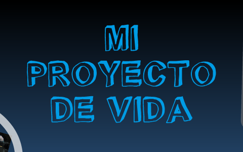mi proyecto de vida by jeferson velasquez obando on Prezi