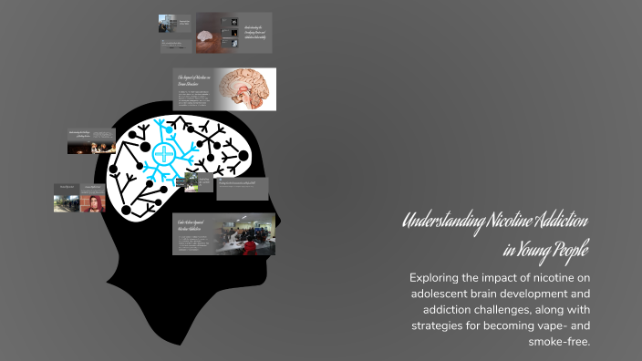 Understanding Nicotine Addiction in Young People by Matt Kinsman on Prezi