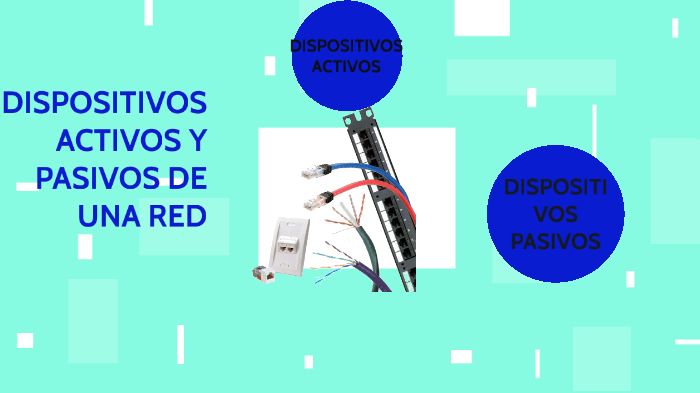 DISPOSITIVOS ACTIVOS Y PASIVOS DE UNA RED DE DATOS by liliana bonilla