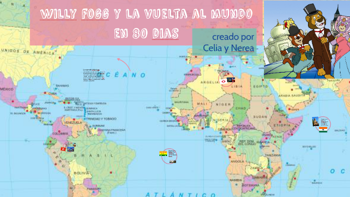 Willy Fogg La Vuelta Al Mundo En 80 Dias By Celia Perez Fernandez On Prezi Next